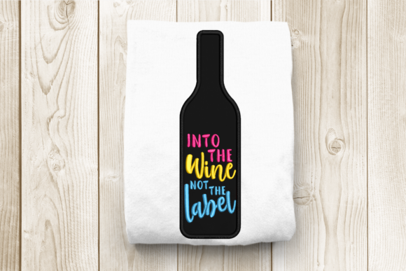Into the Wine Not the Label Applique: A Real-Use Design Review